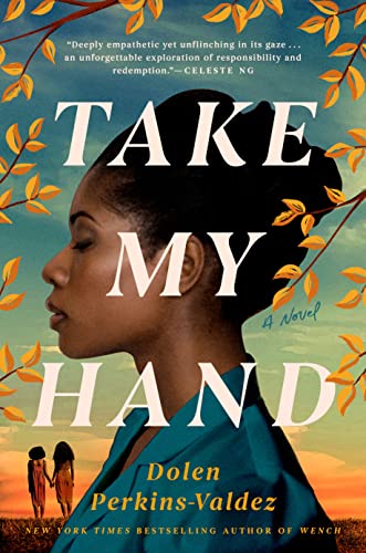 Take My Hand by Perkins-Valdez, Dolen