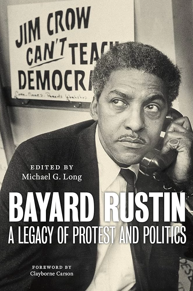 Bayard Rustin - A Legacy of Protest and Politics