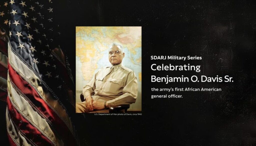 SDARJ Military Series - Benjamin O. Davis Sr. SDARJ Military Series - Benjamin O. Davis Sr.