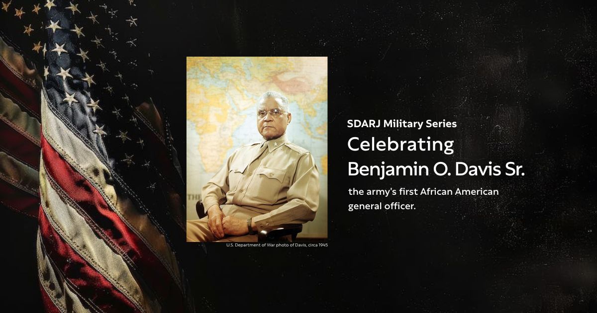 SDARJ Military Series - Benjamin O. Davis Sr.