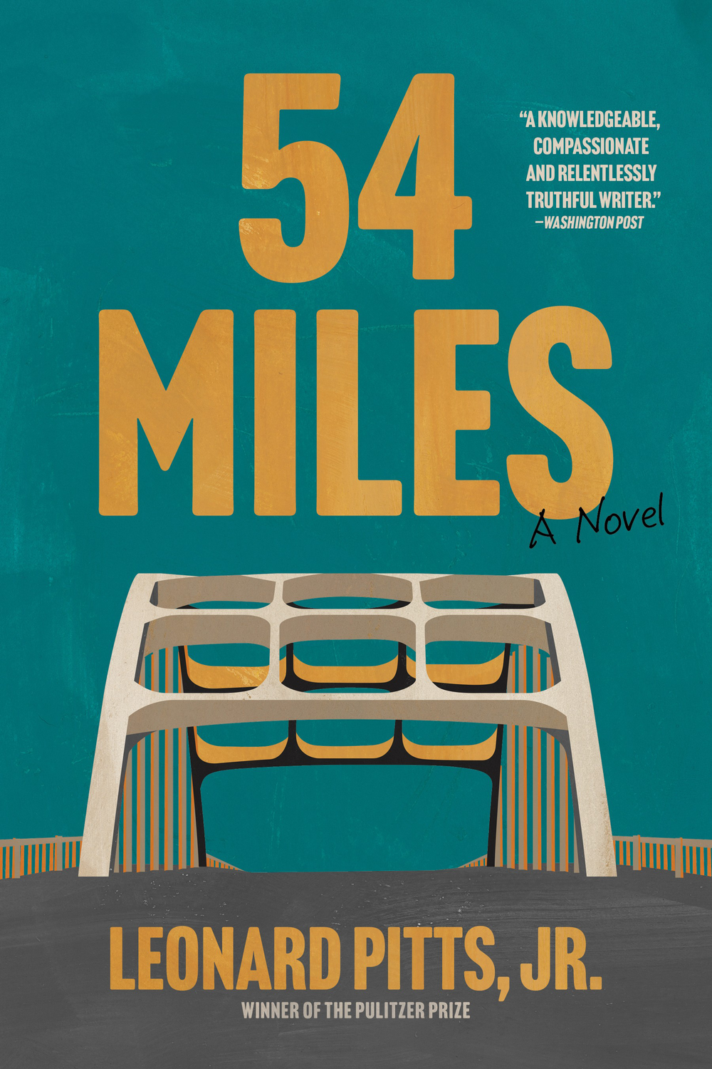 54 Miles: A Novel by Leonard Pitts Jr. 