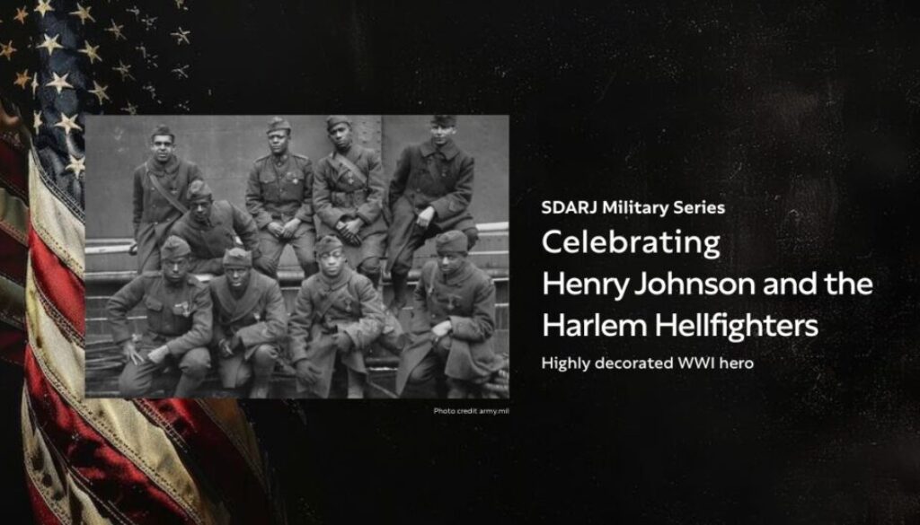 Celebrating Henry Johnson and the Harlem Hellfighters Celebrating Henry Johnson and the Harlem Hellfighters