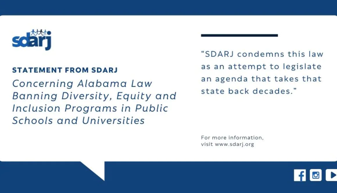 Statement from SDARJ Concerning Alabama Law Banning Diversity, Equity and Inclusion Programs in Public Schools and Universities