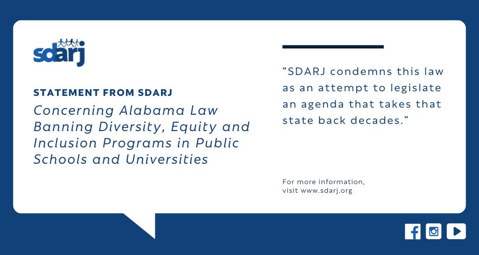 Statement from SDARJ Concerning Alabama Law Banning Diversity, Equity and Inclusion Programs in Public Schools and Universities