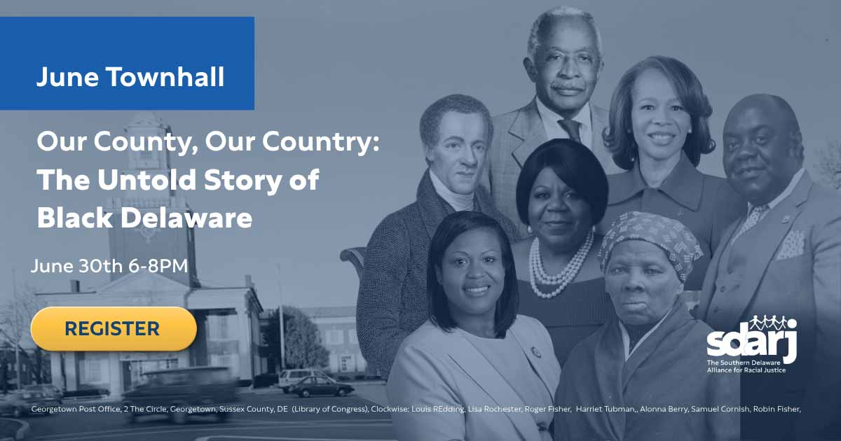 Delaware Black History June 30 SDARJ Town Hall