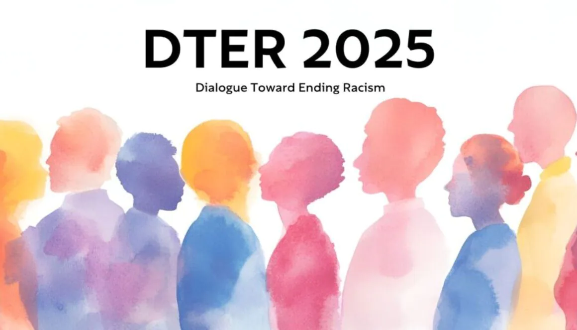 Dialogue Toward Ending Racism (DTER) 2025