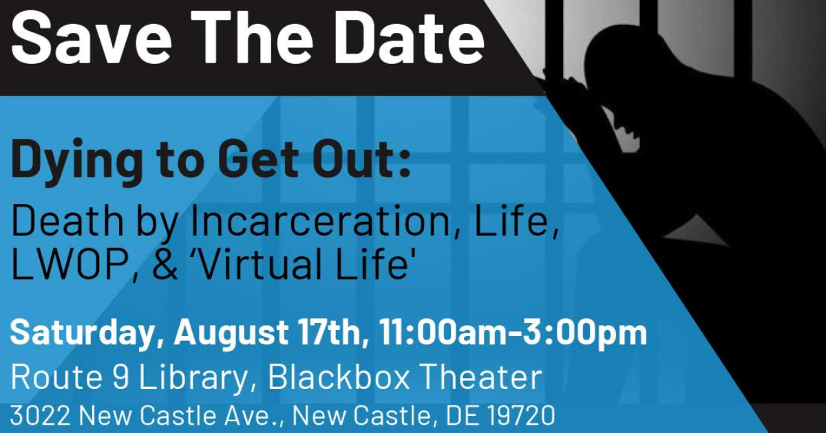 Dying to Get Out Death by Incarceration: Life, LWOP, & ‘Virtual Life’