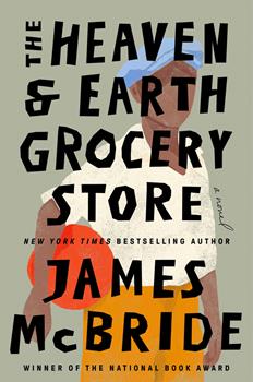 The Heaven and Earth Grocery Store by James McBride