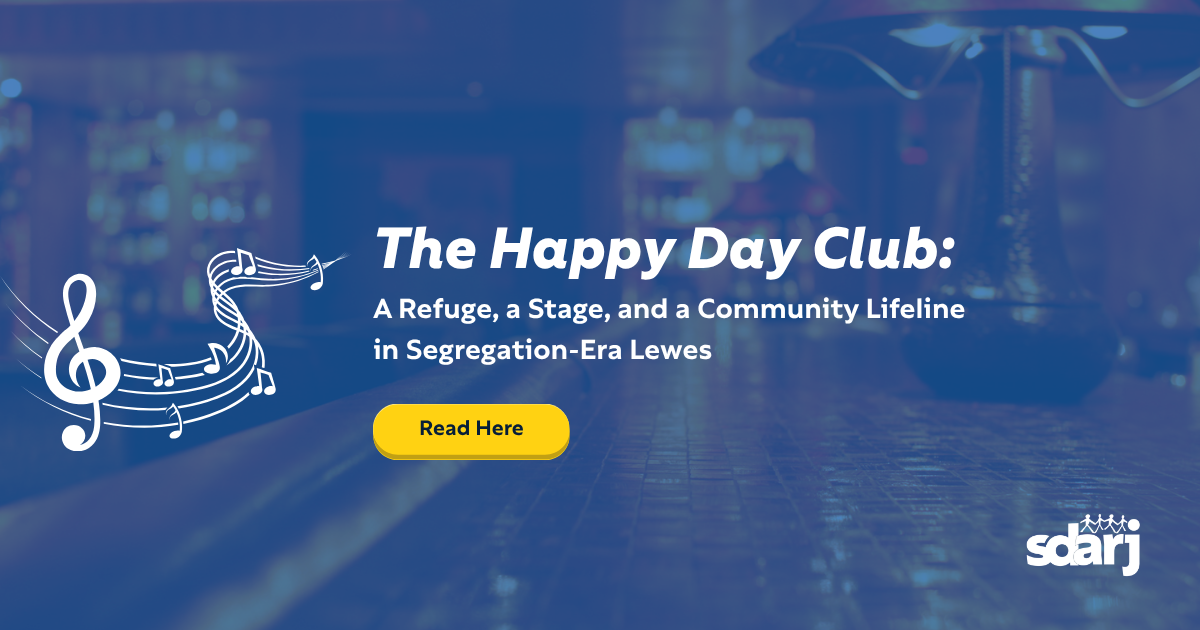 The Happy Day Club: A Refuge, a Stage, and a Community Lifeline in Segregation-Era Lewes