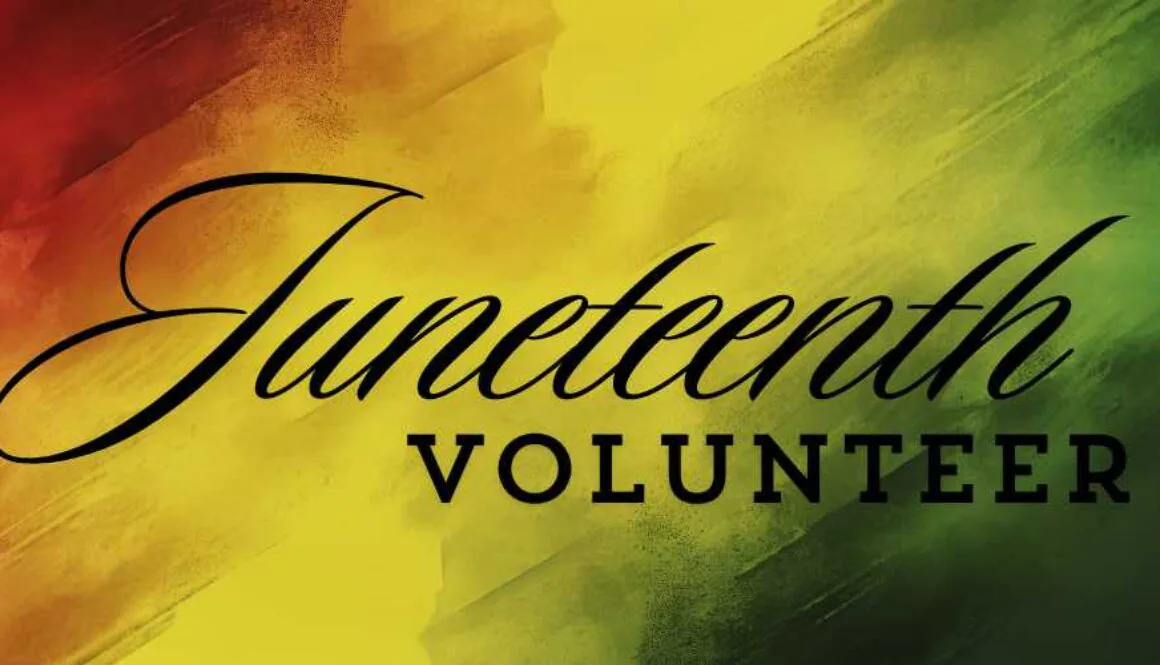 Juneteenth 2024 Volunteer Opportunities