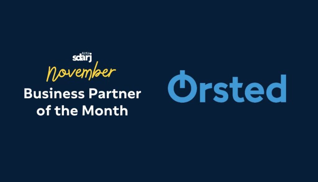 Orsted - SDARJ Business Partner of the Month Orsted - SDARJ Business Partner of the Month