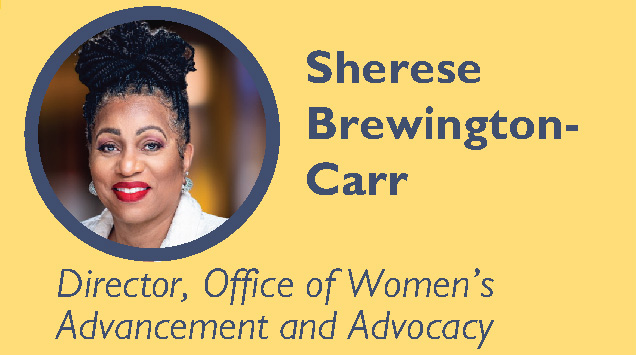 Sherese Brewington - Carr Director, Office of Women’s Advancement and Advocacy