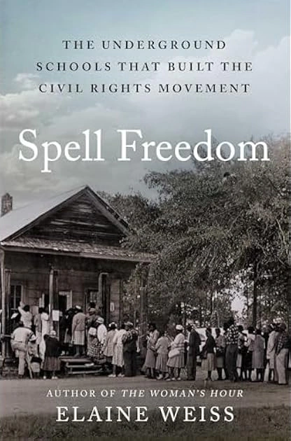 Spell Freedom: The Underground Schools That Built the Civil Rights Movement