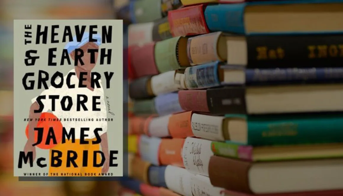 The Heaven and Earth Grocery Store by James McBride