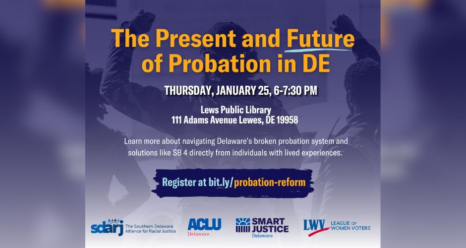 Learn more about Delaware’s broken probation system from individuals with lived experiences