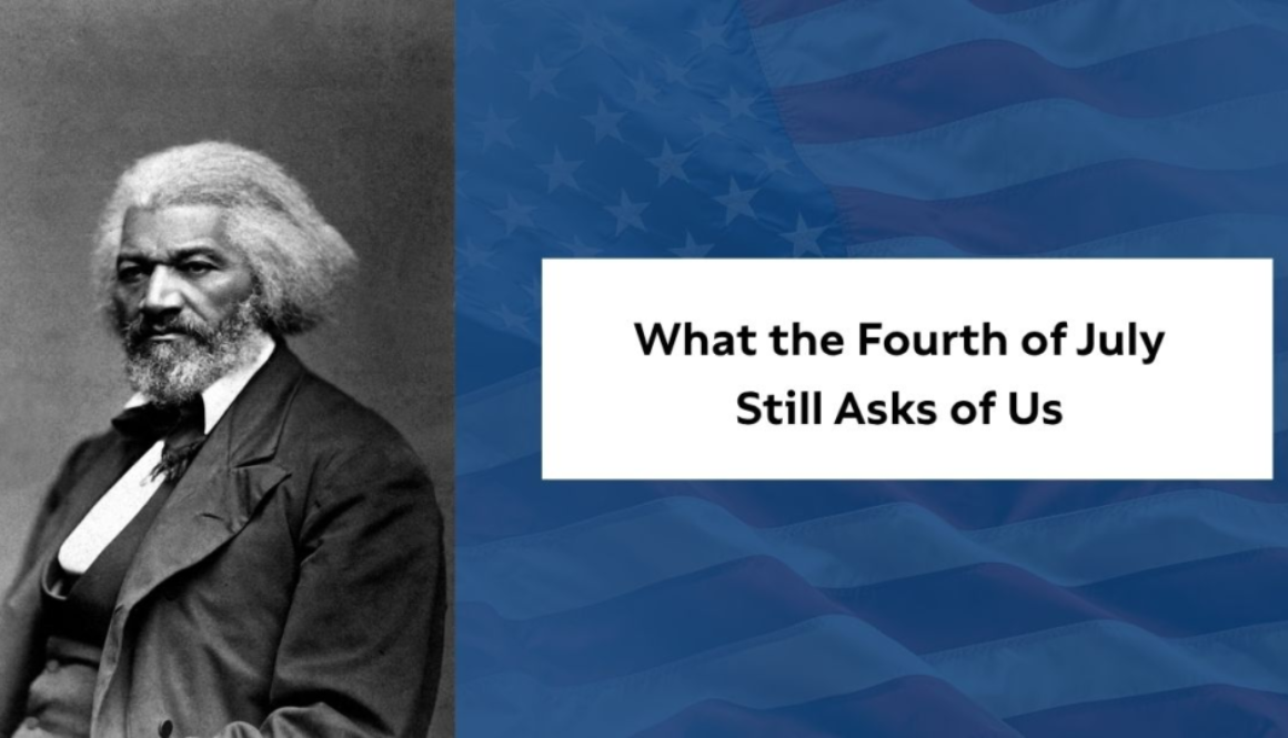 What the Fourth of July Still Asks of Us