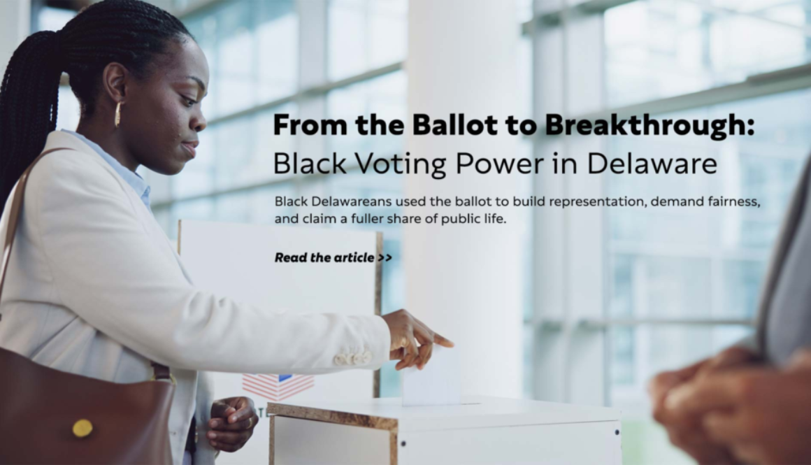 From the Ballot to Breakthrough: Black Voting Power in Delaware