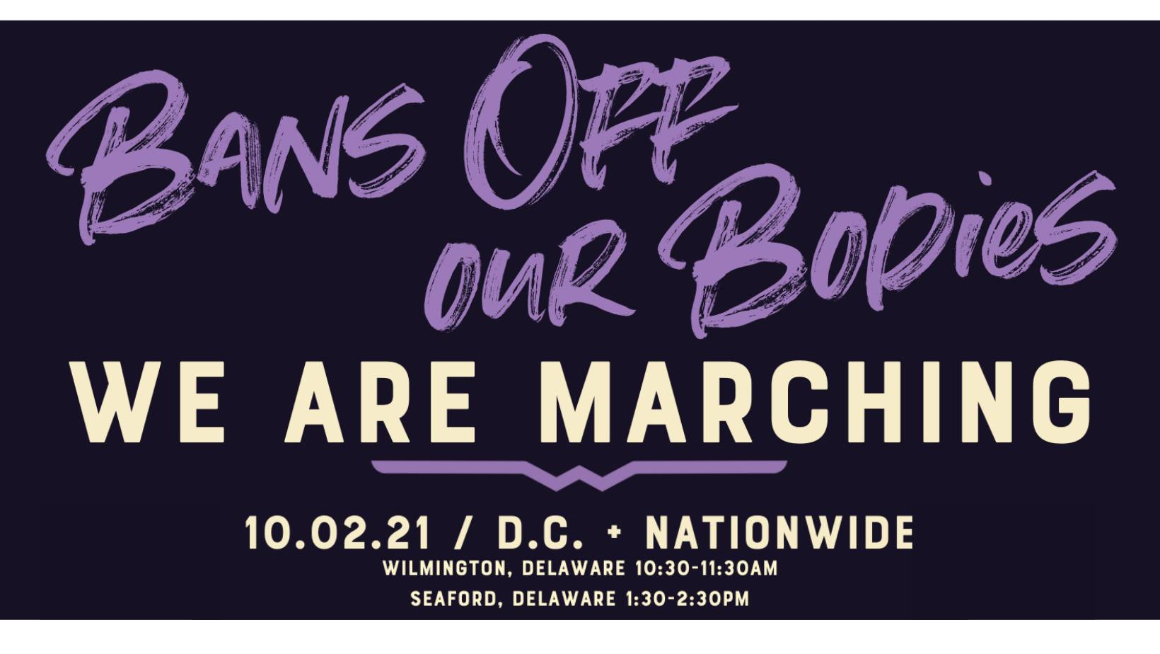 Bans Off Our Bodies: We Are Marching
